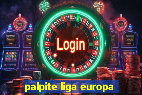 palpite liga europa